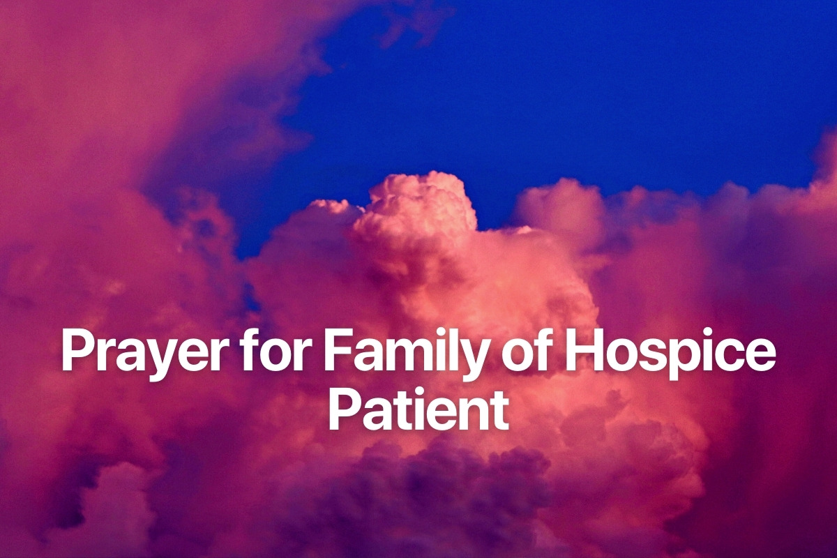 Prayer for Family of Hospice Patient