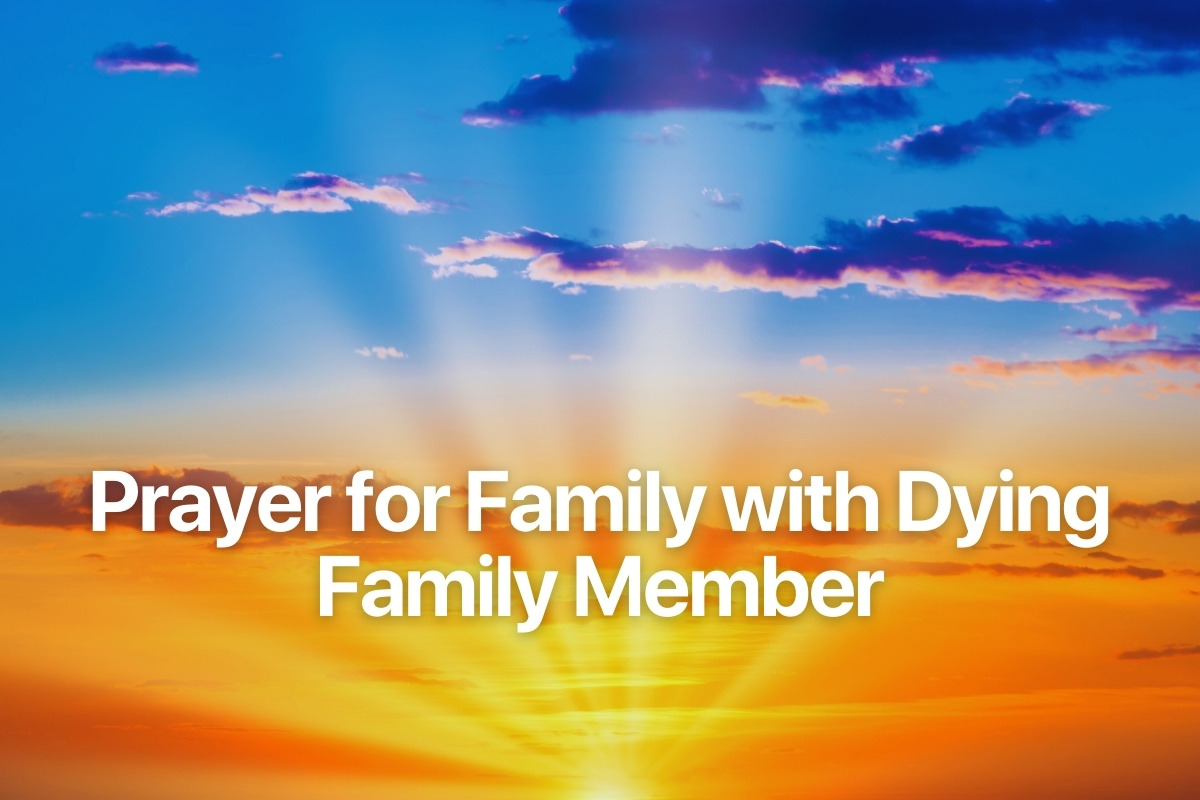 Prayer for Family with Dying Family Member