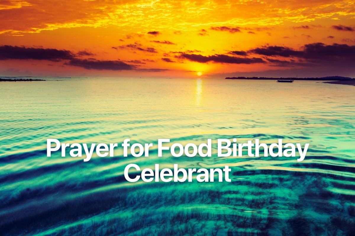 Prayer for Food Birthday Celebrant