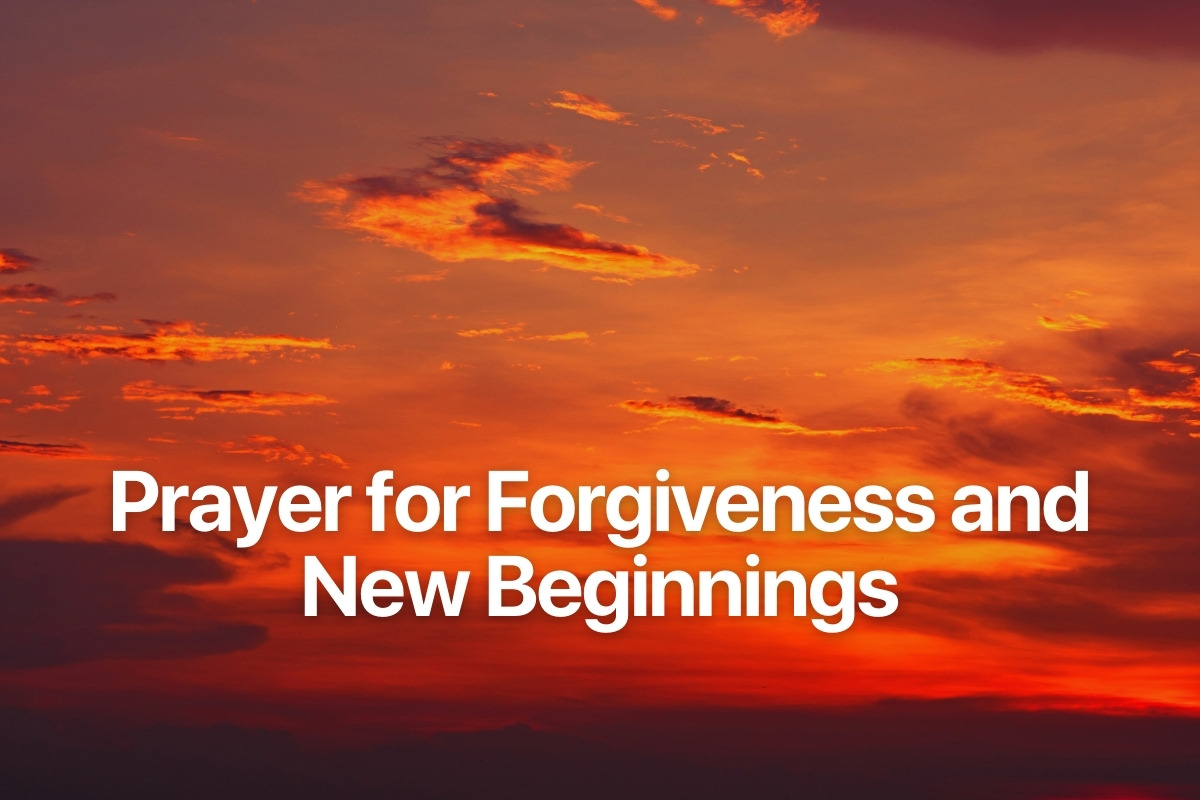 Prayer for Forgiveness and New Beginnings