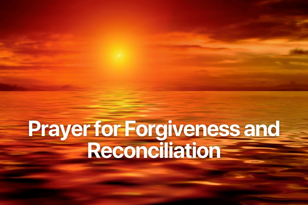 Prayer for Forgiveness and Reconciliation