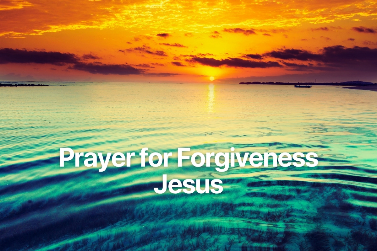 Prayer for Forgiveness Jesus