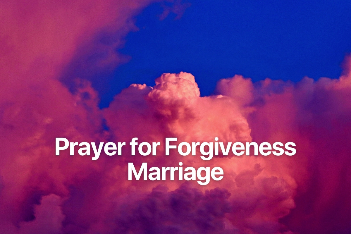 Prayer for Forgiveness Marriage