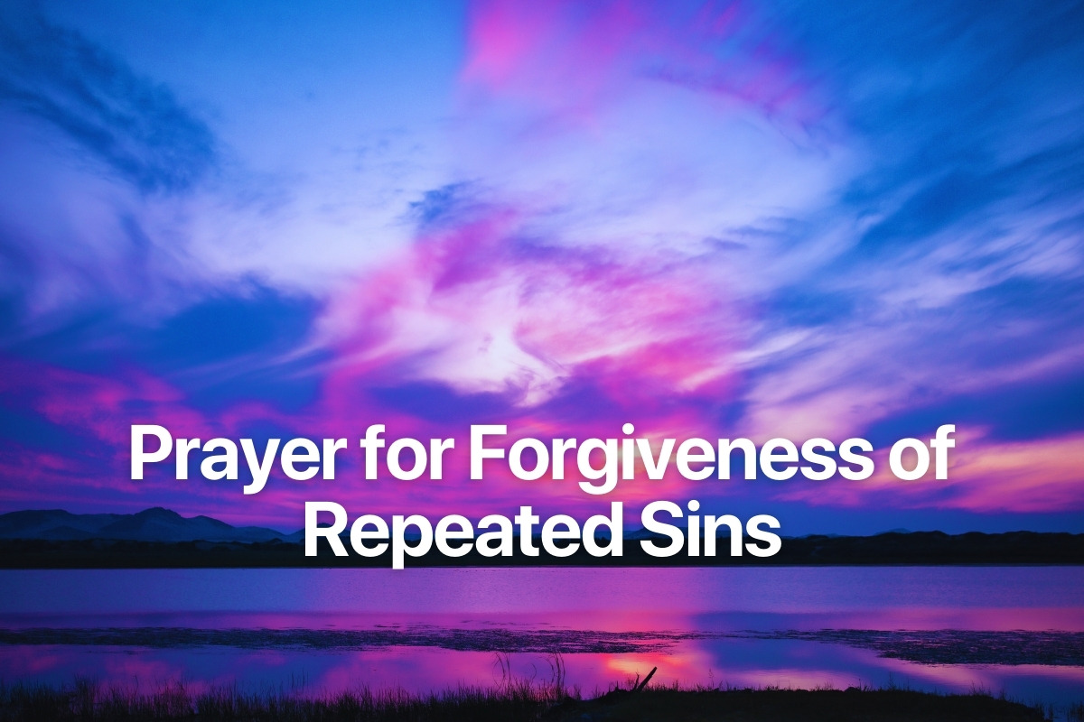 Prayer for Forgiveness of Repeated Sins