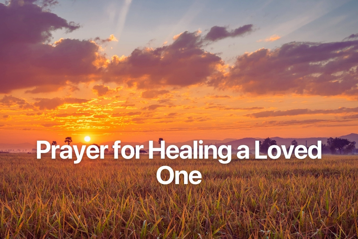Prayer for Healing a Loved One