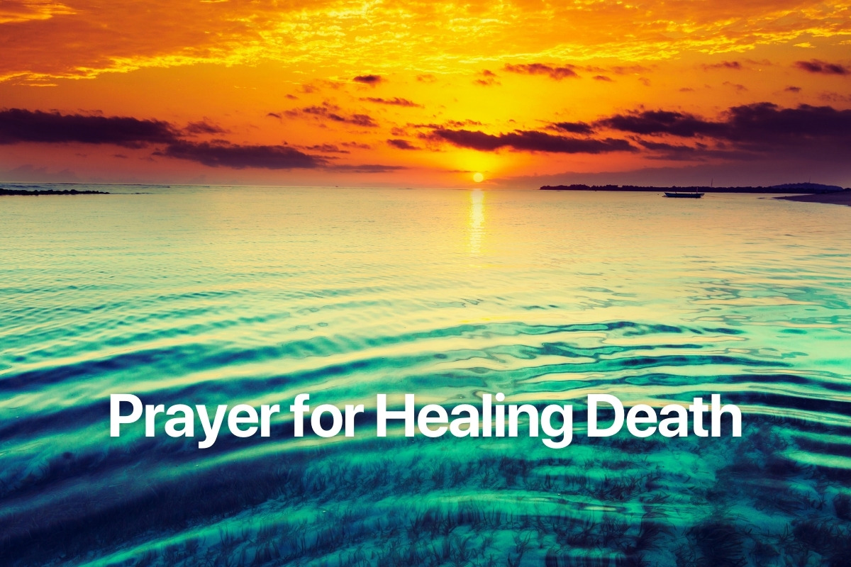 Prayer for Healing Death