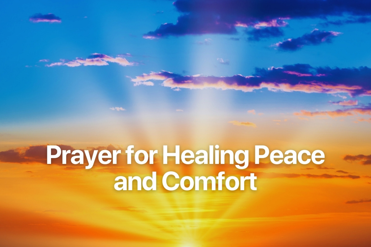 Prayer for Healing Peace and Comfort