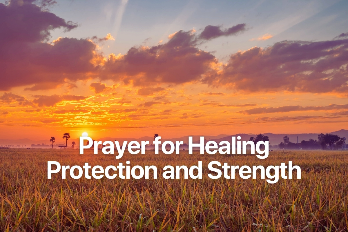Prayer for Healing Protection and Strength