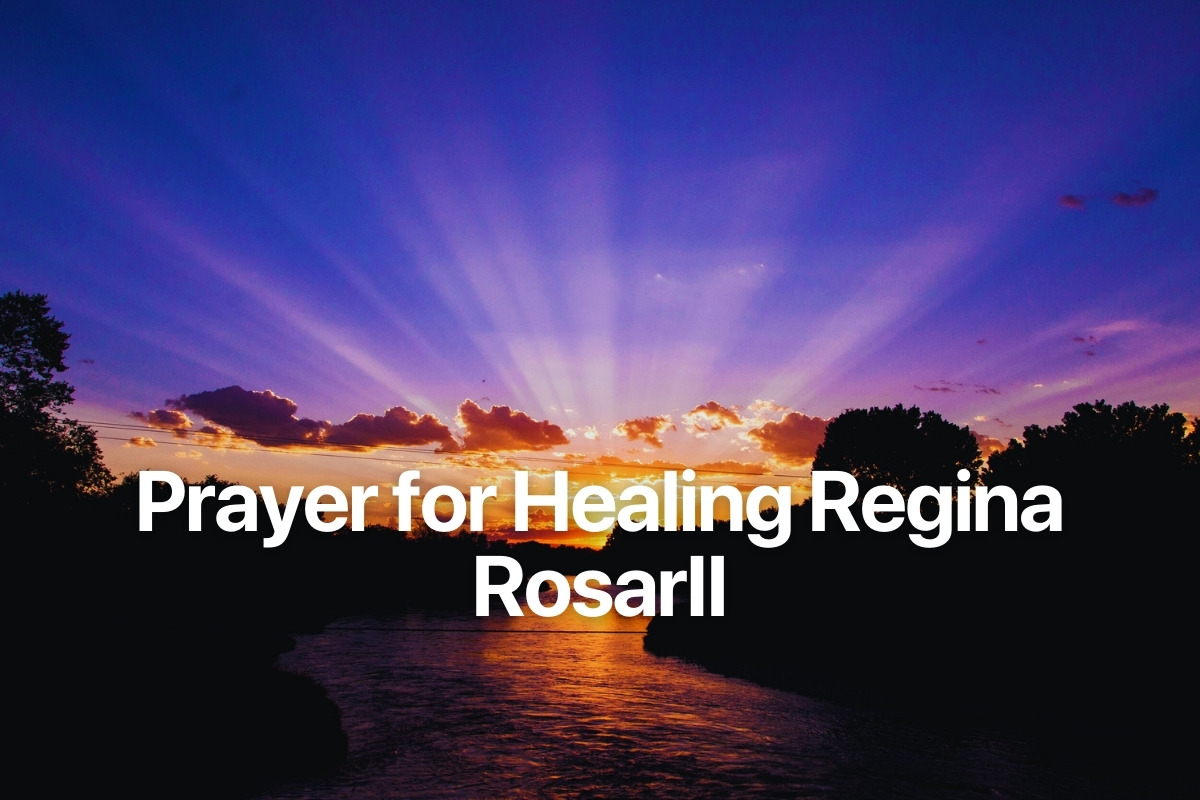 Prayer for Healing Regina RosarII