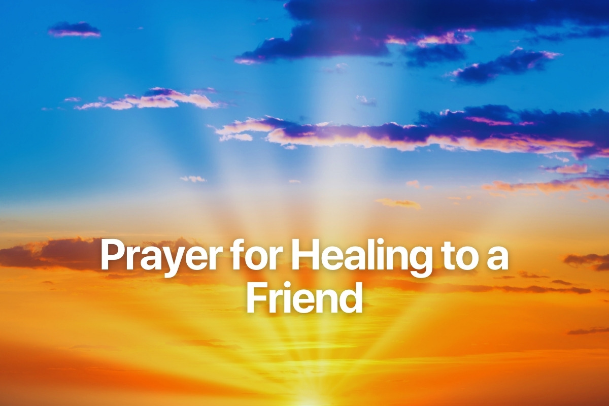Prayer for Healing to a Friend