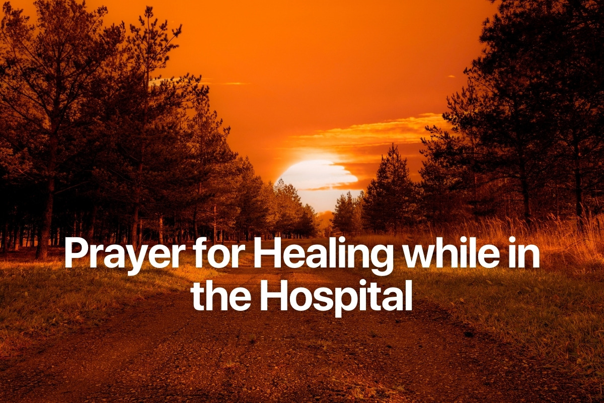 Prayer for Healing while in the Hospital