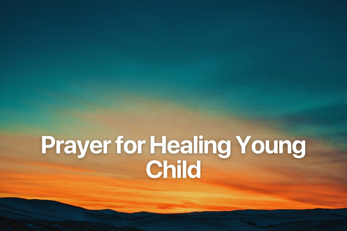 Prayer for Healing Young Child
