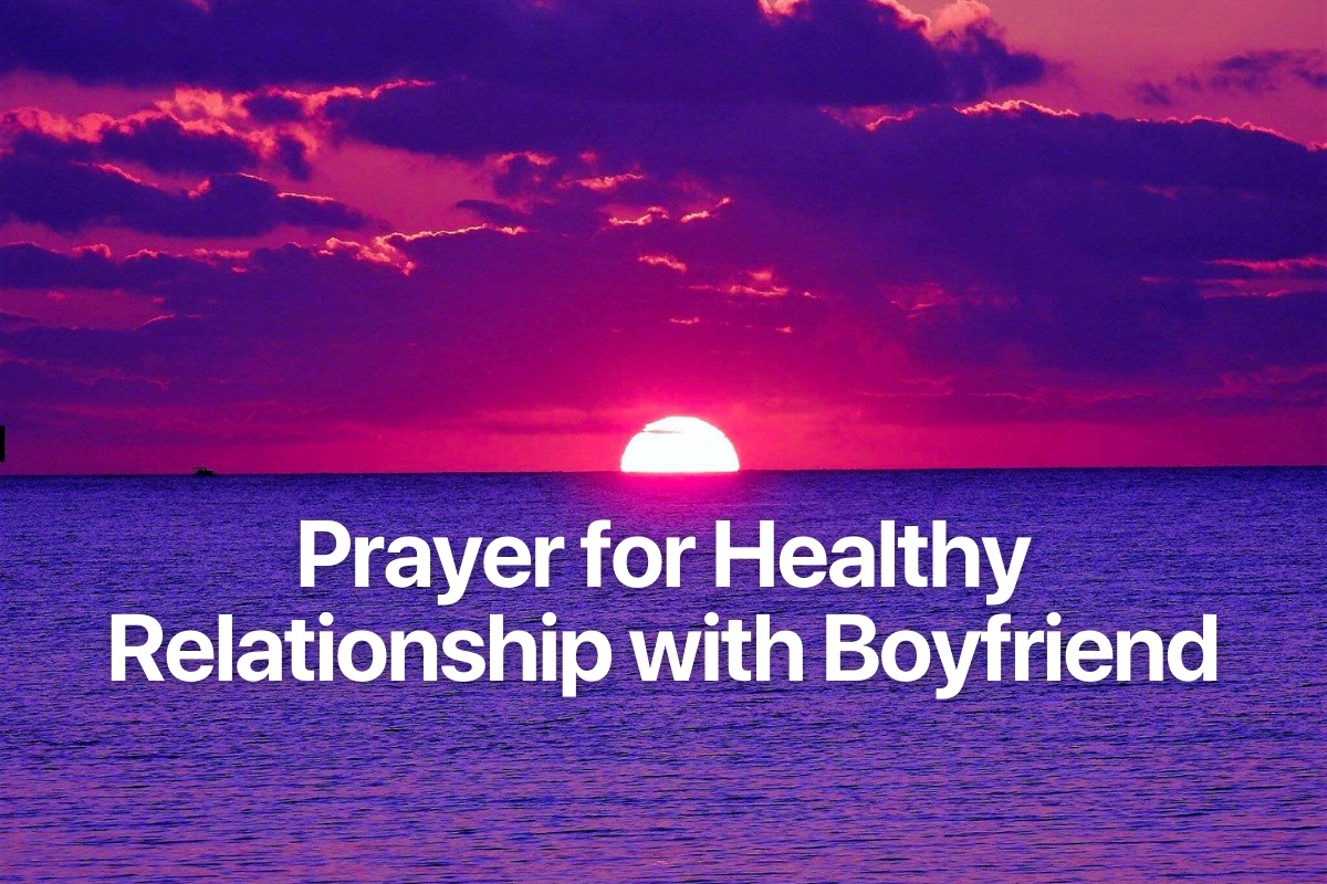 Prayer for Healthy Relationship with Boyfriend