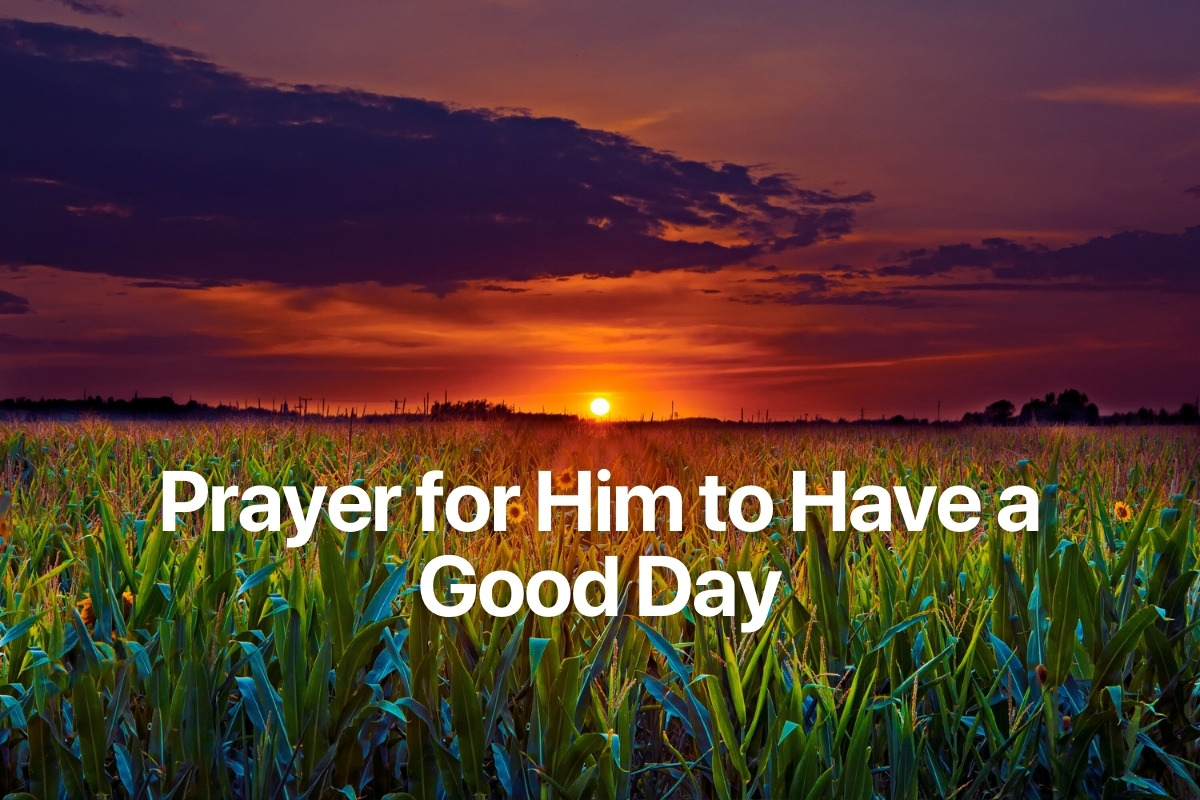 Prayer for Him to Have a Good Day