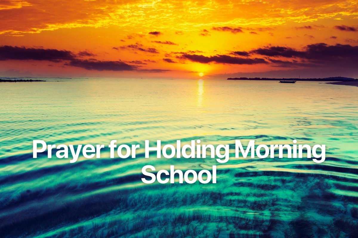 Prayer for Holding Morning School