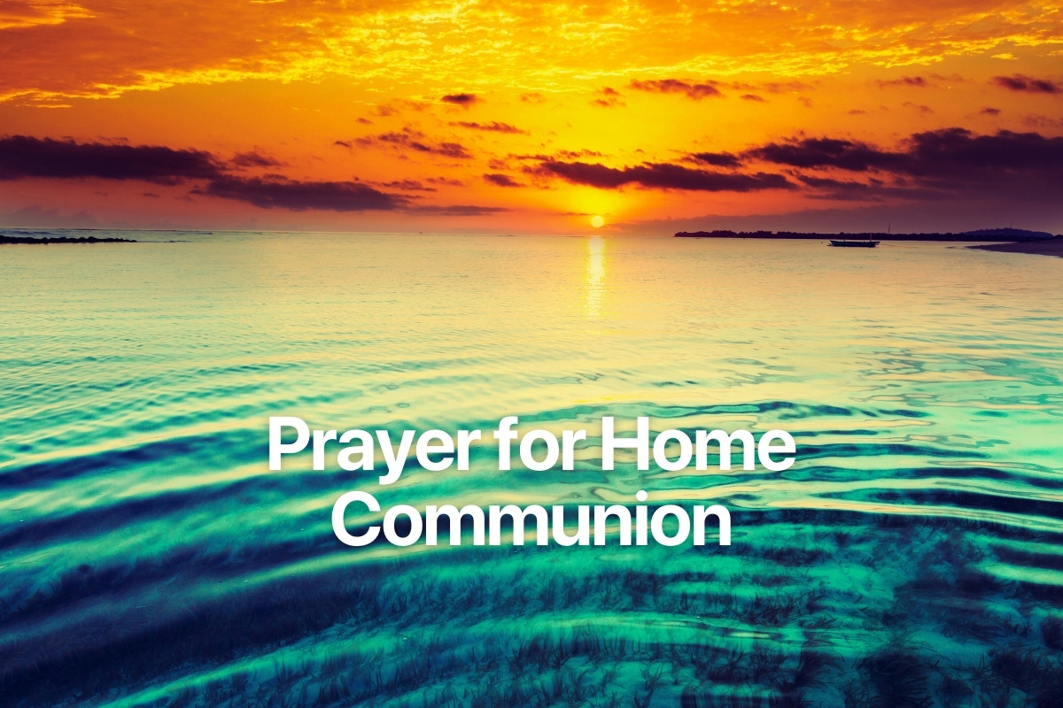 Prayer for Home Communion