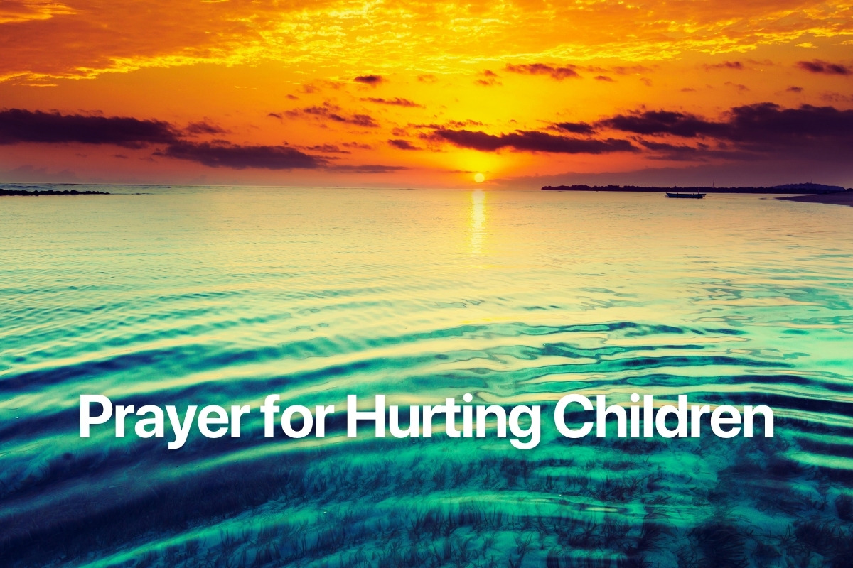 Prayer for Hurting Children