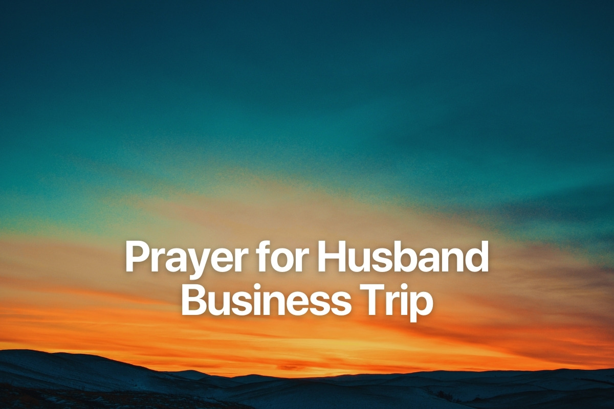 Prayer for Husband Business Trip