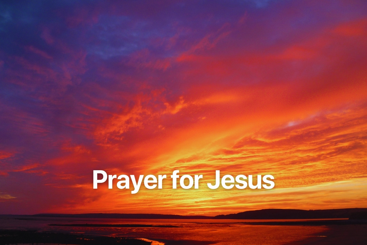 Prayer for Jesus