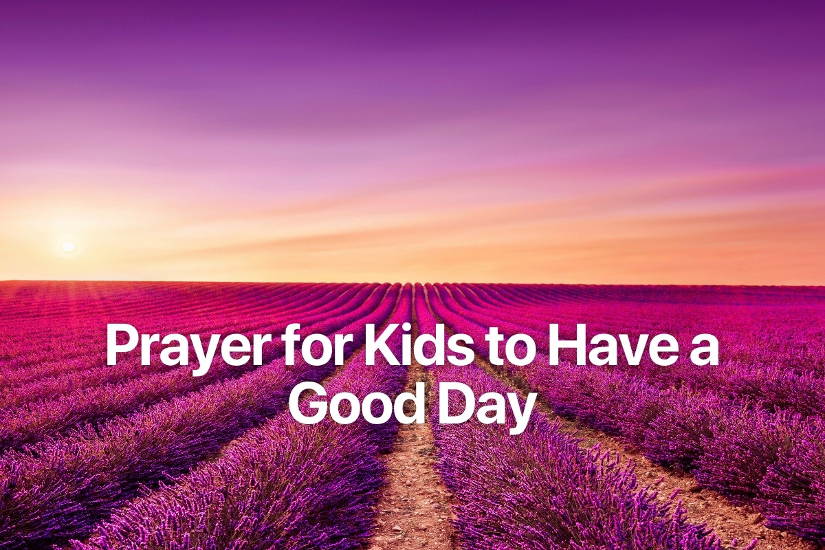 Prayer for Kids to Have a Good Day