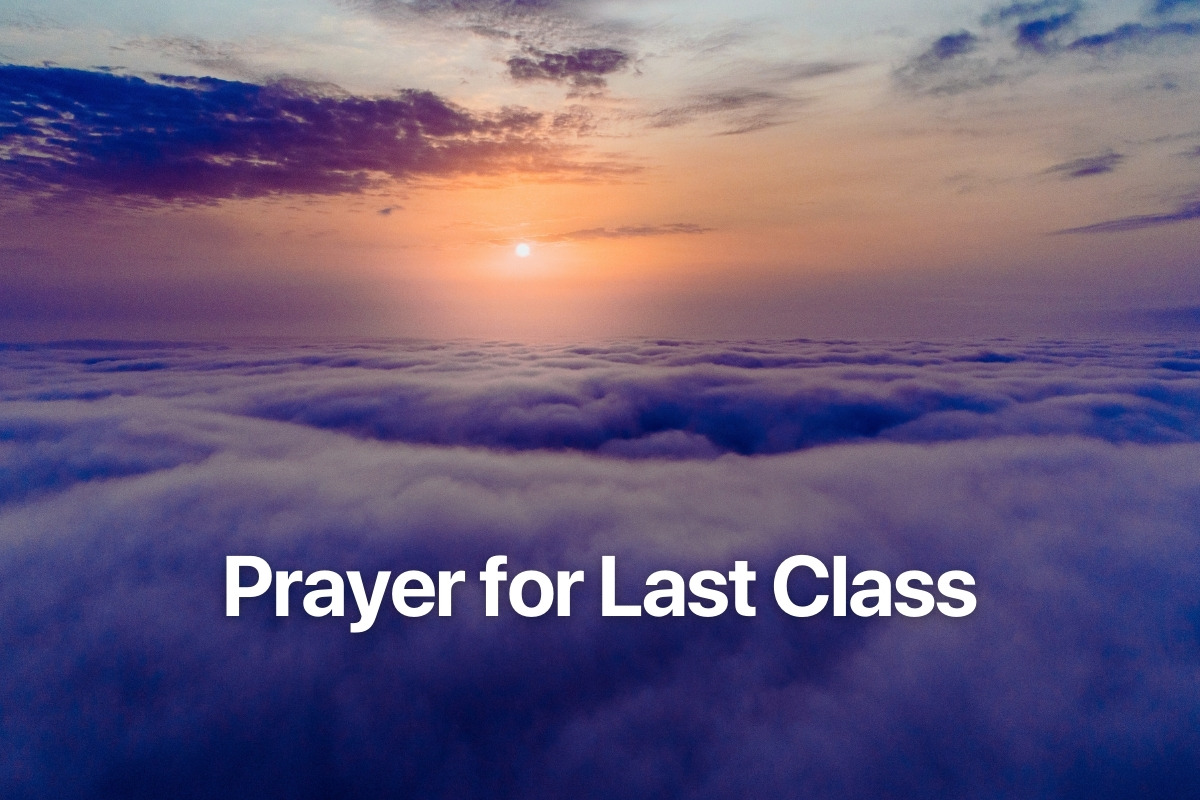Prayer for Last Class