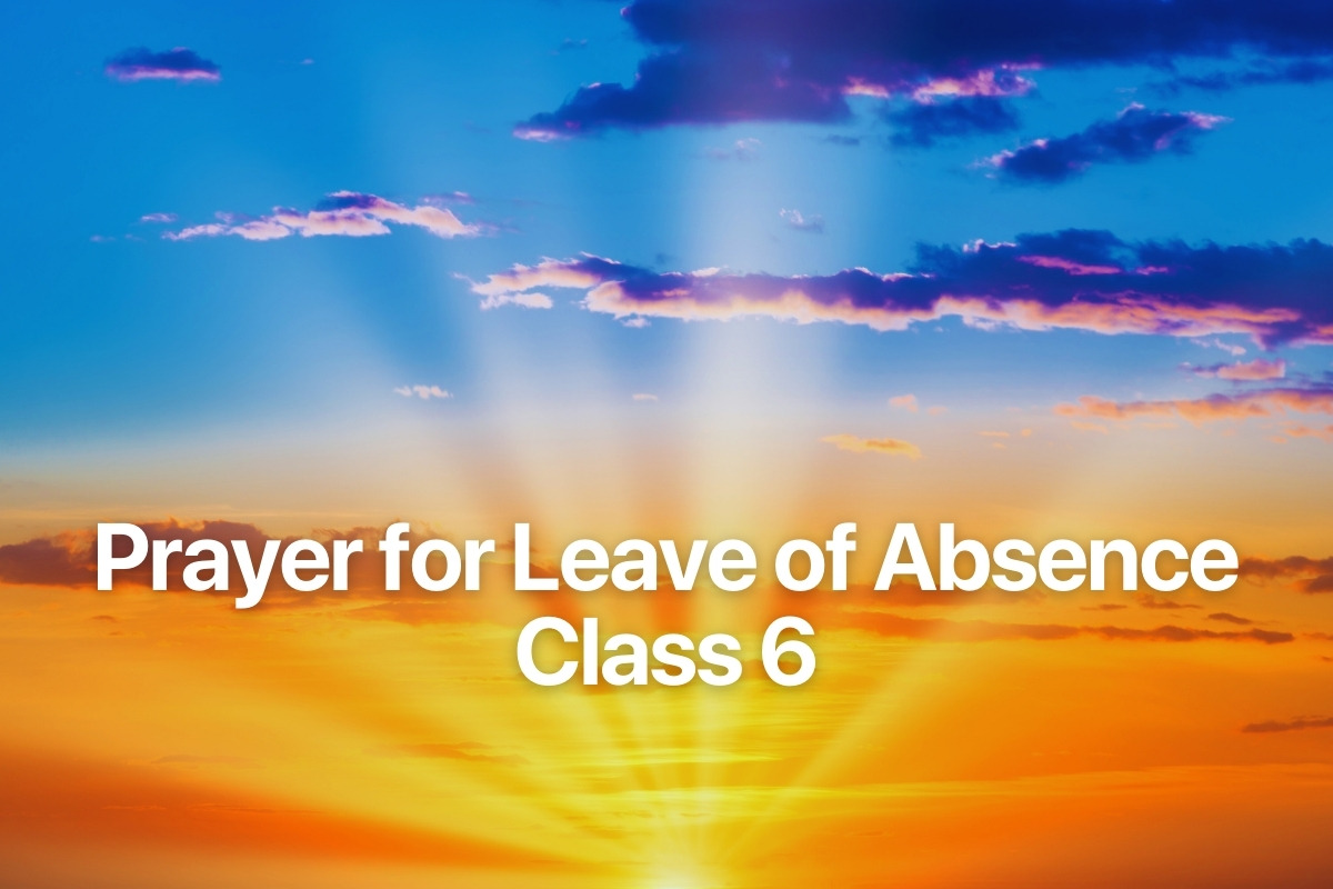 Prayer for Leave of Absence Class 6