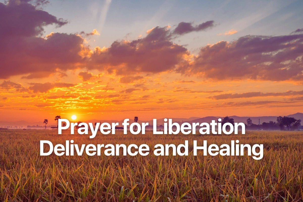 Prayer for Liberation Deliverance and Healing