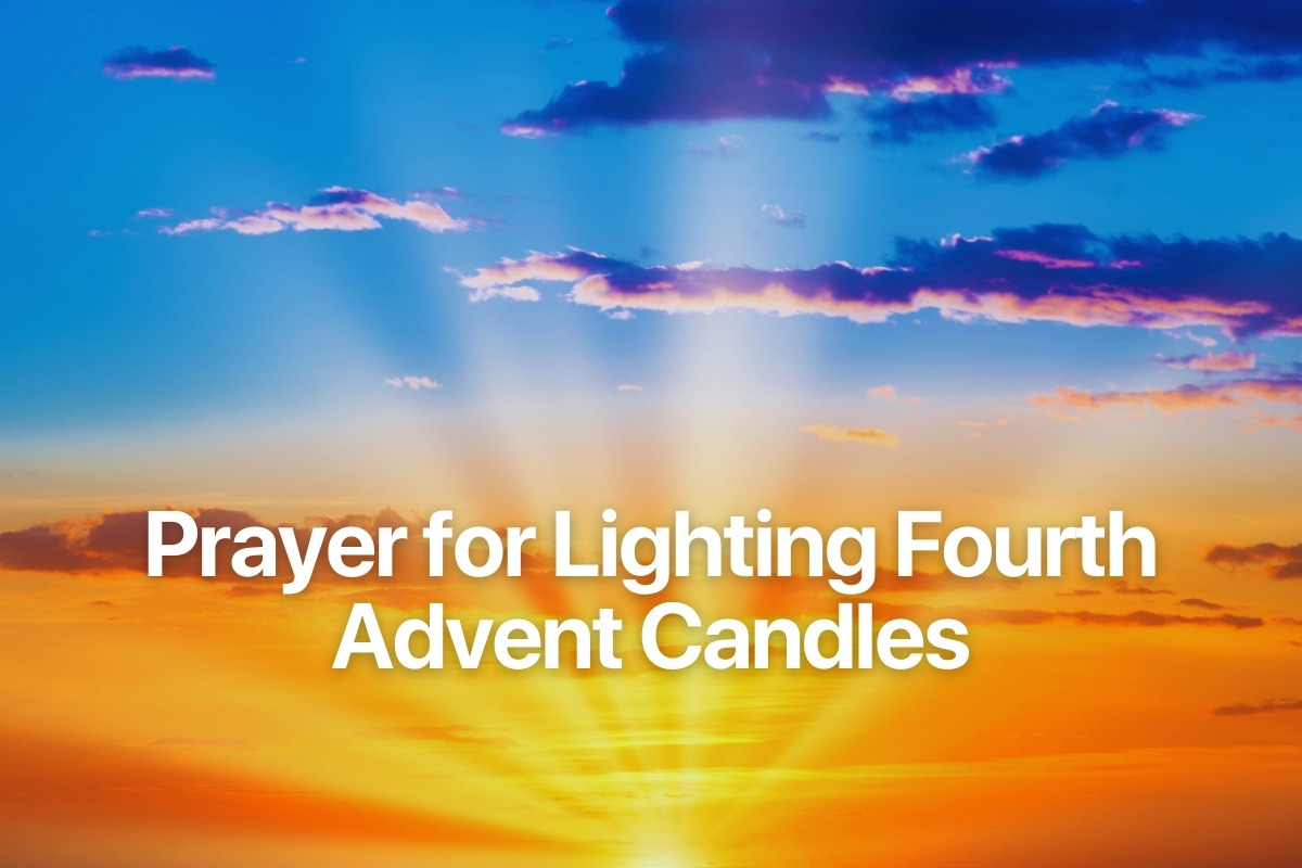 Prayer for Lighting Fourth Advent Candles