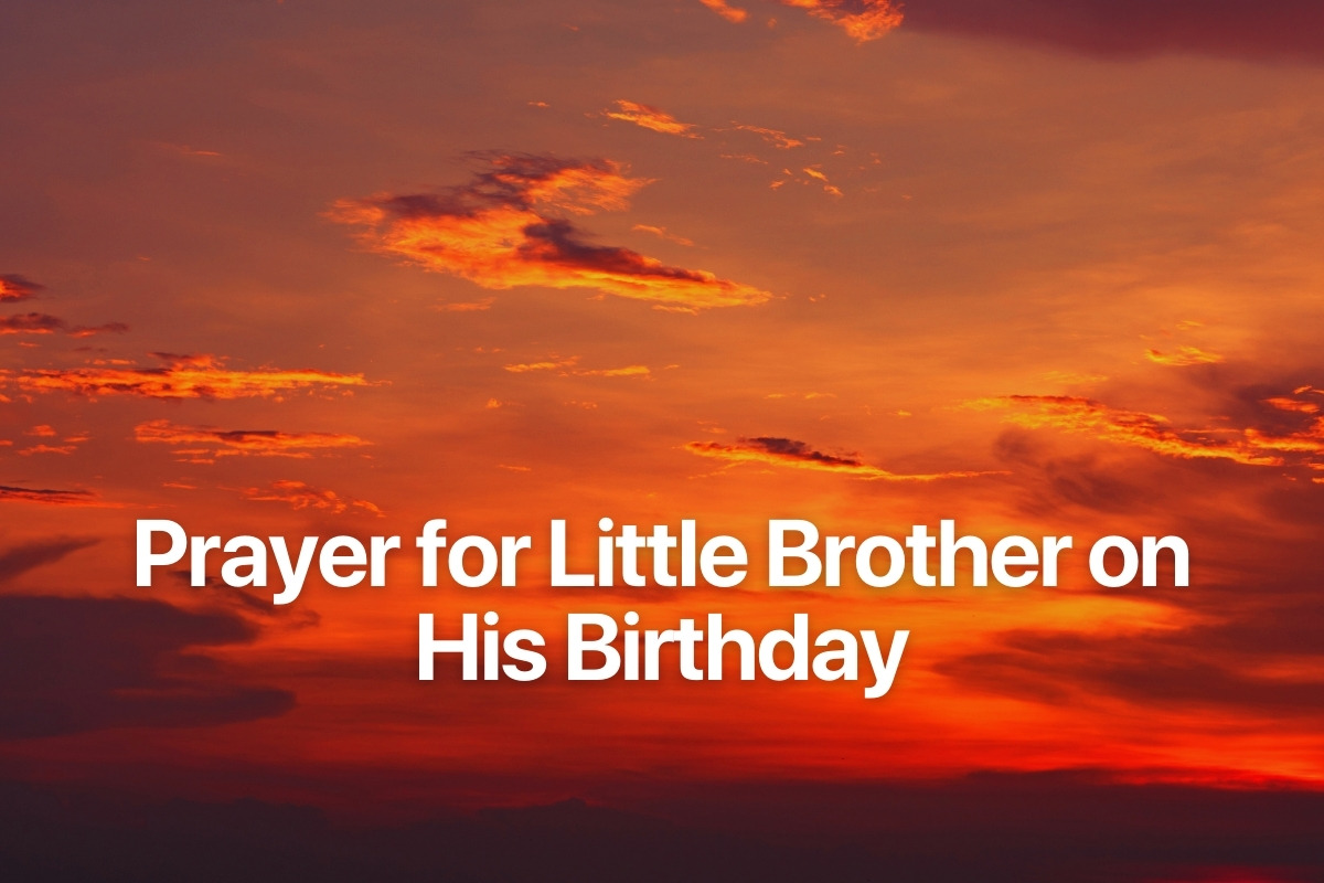 Prayer for Little Brother on His Birthday