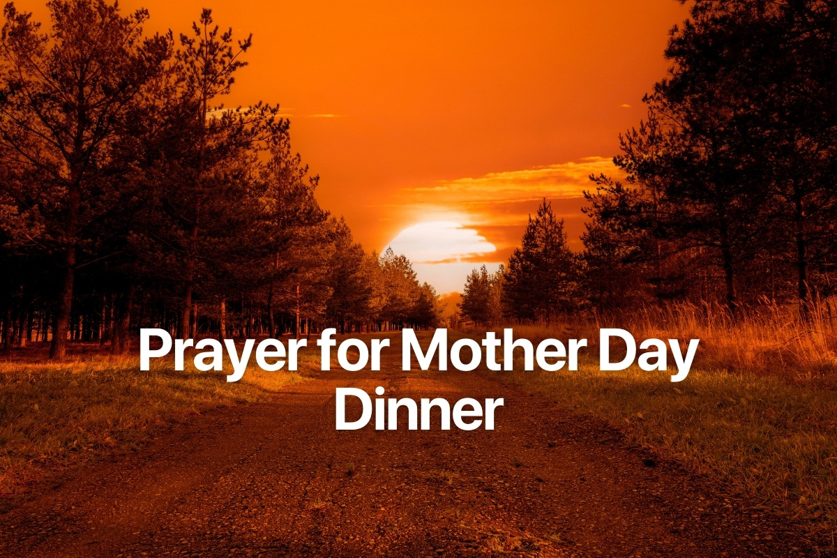 Prayer for Mother Day Dinner