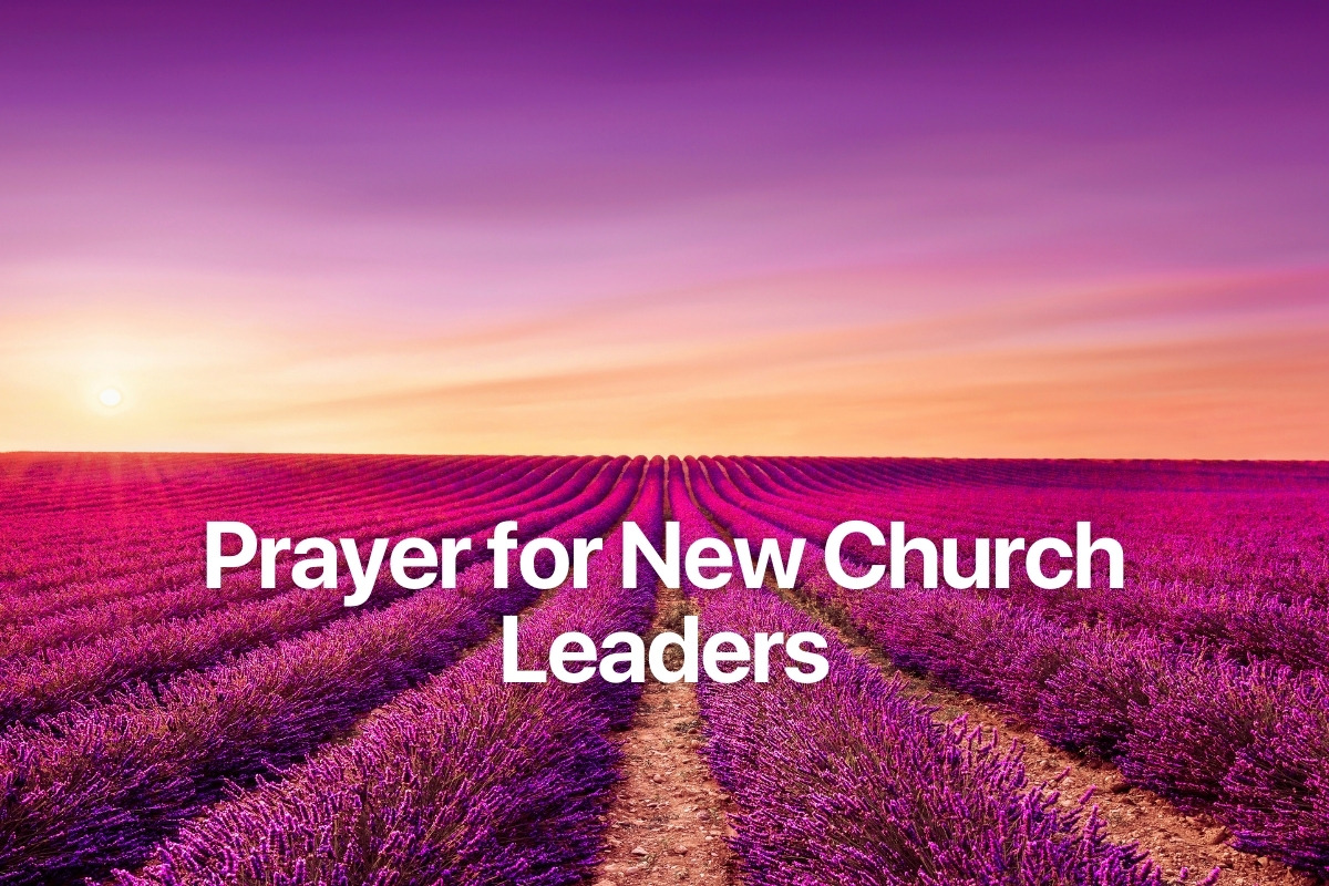 Prayer for New Church Leaders