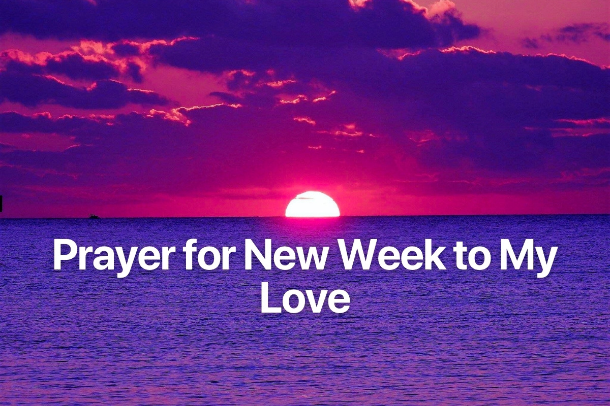 Prayer for New Week to My Love