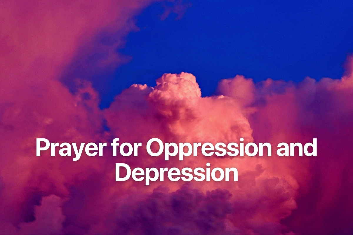 Prayer for Oppression and Depression