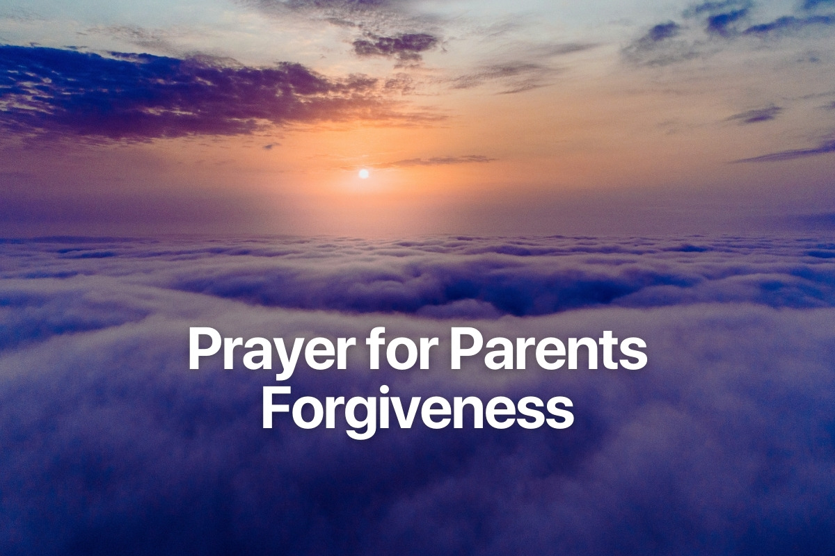 Prayer for Parents Forgiveness