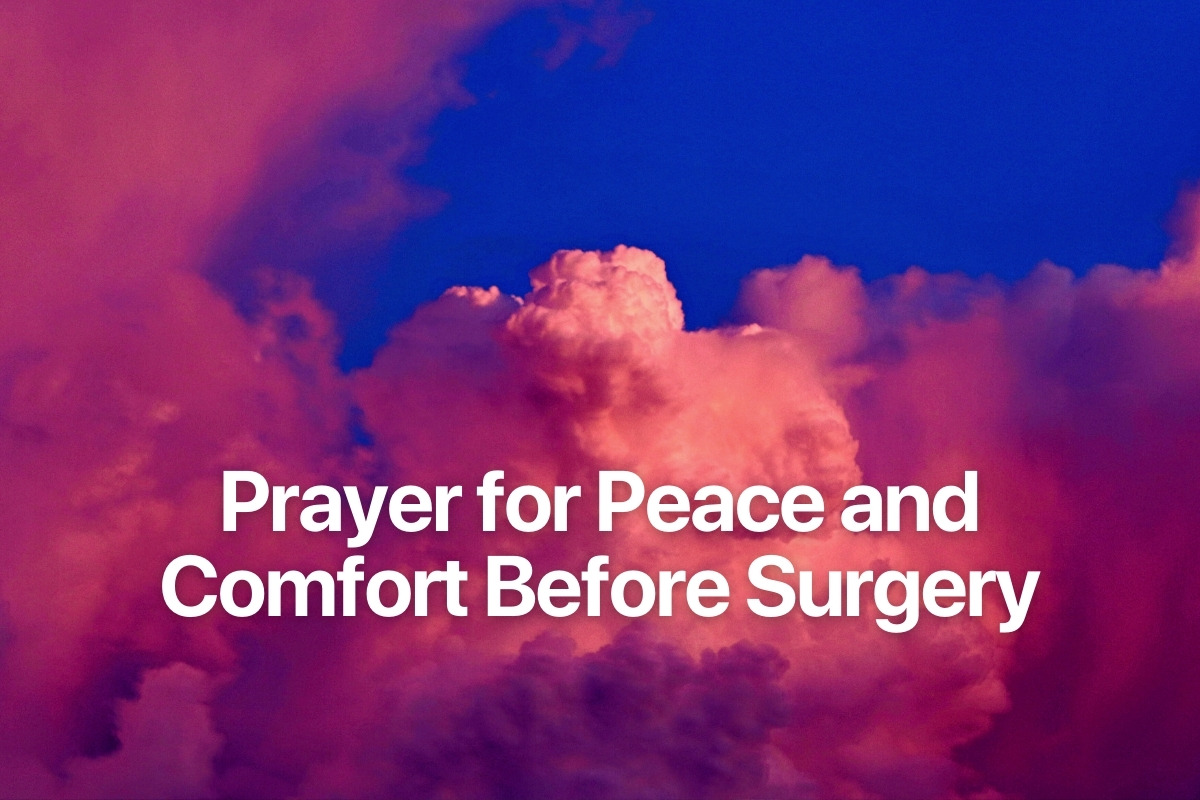 Prayer for Peace and Comfort Before Surgery