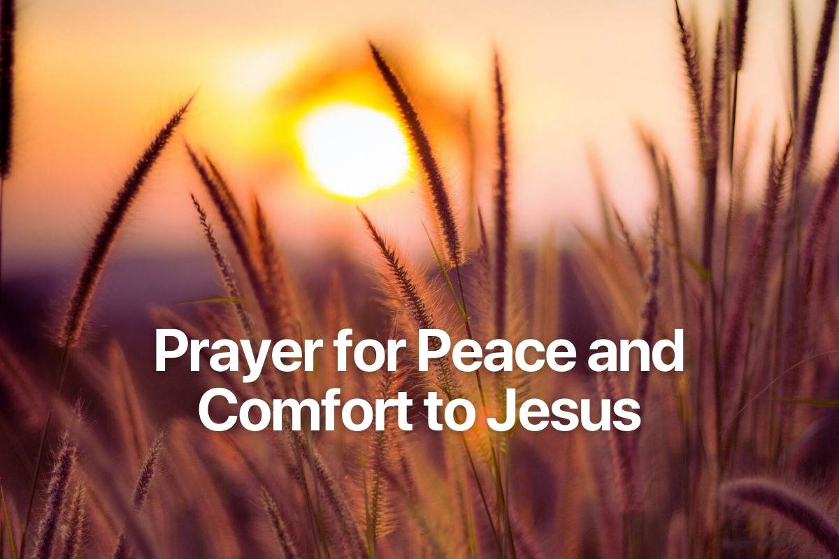 Prayer for Peace and Comfort to Jesus