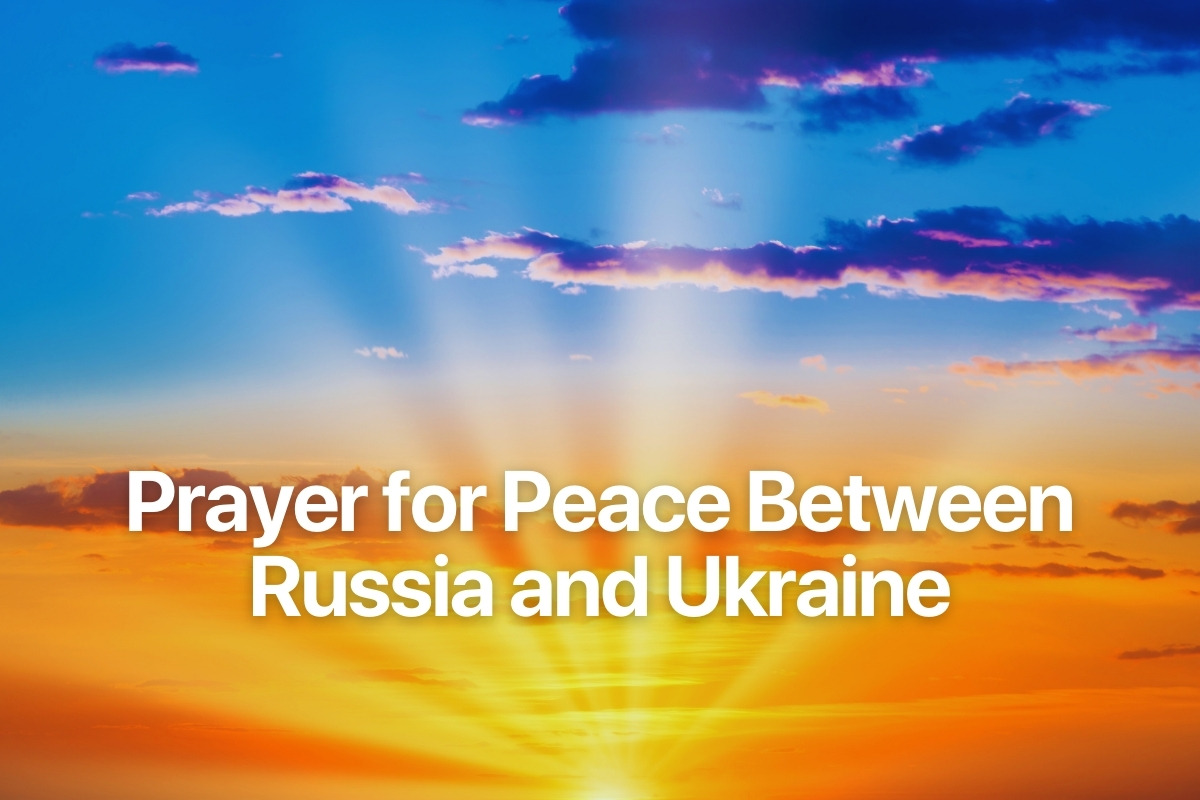 Prayer for Peace Between Russia and Ukraine