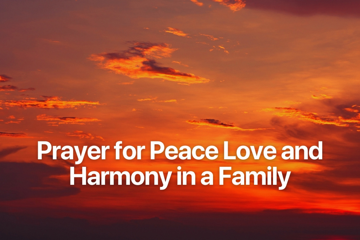 Prayer for Peace Love and Harmony in a Family