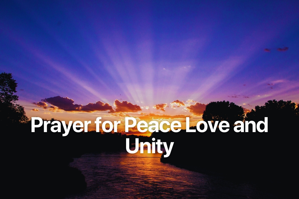 Prayer for Peace Love and Unity