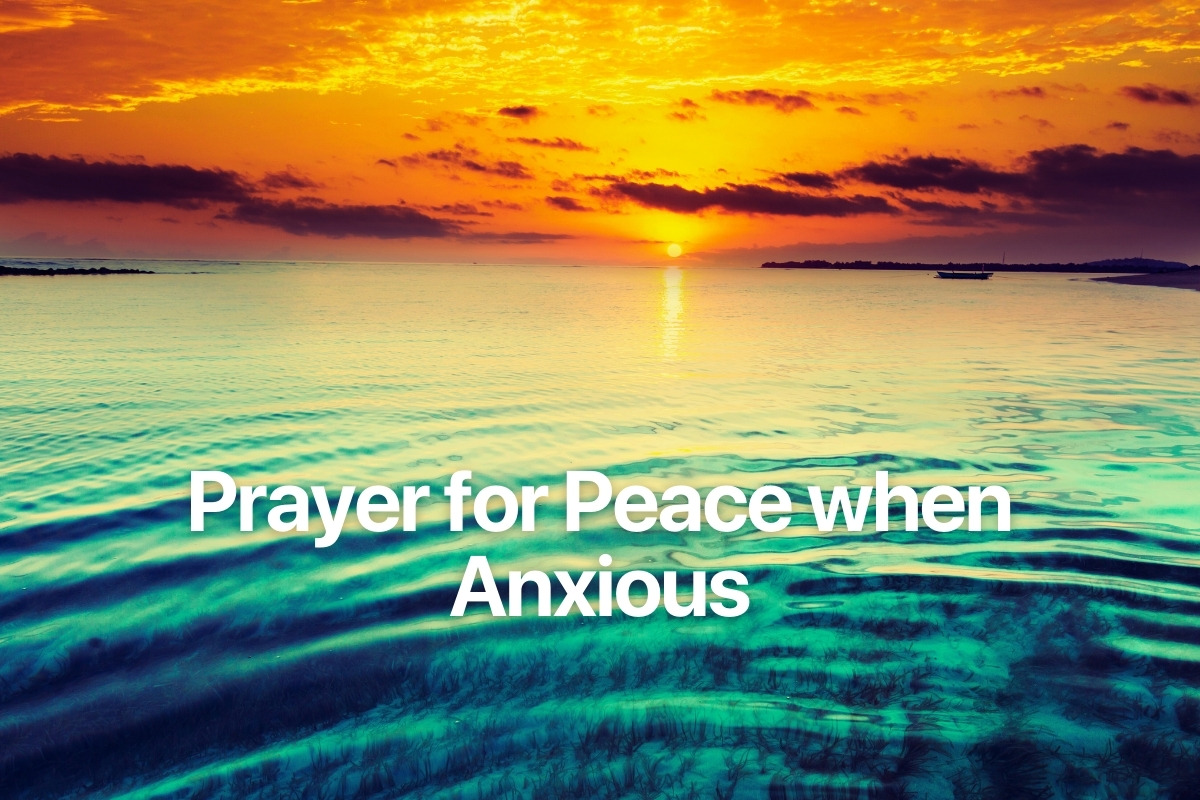 Prayer for Peace when Anxious