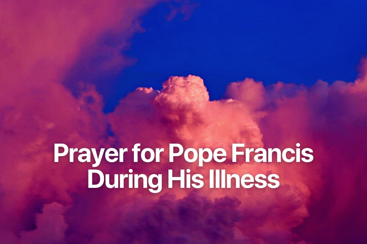 Prayer for Pope Francis During His Illness