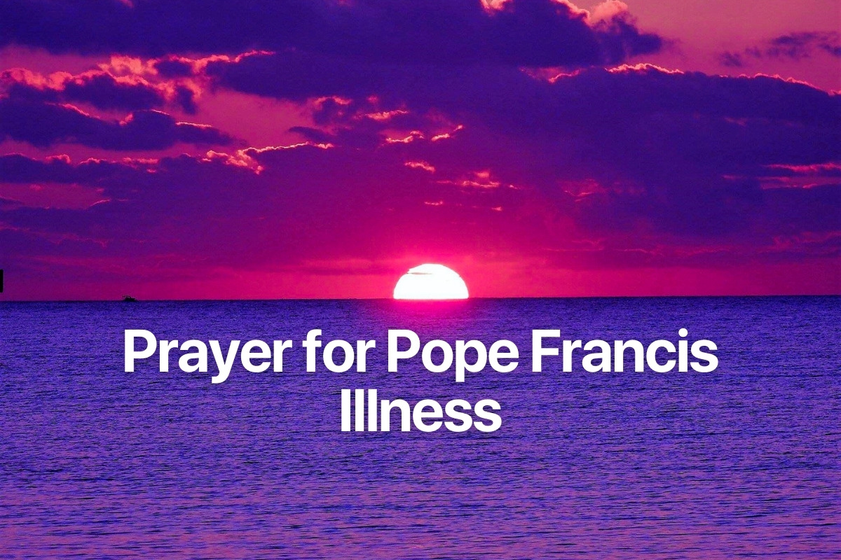 Prayer for Pope Francis Illness