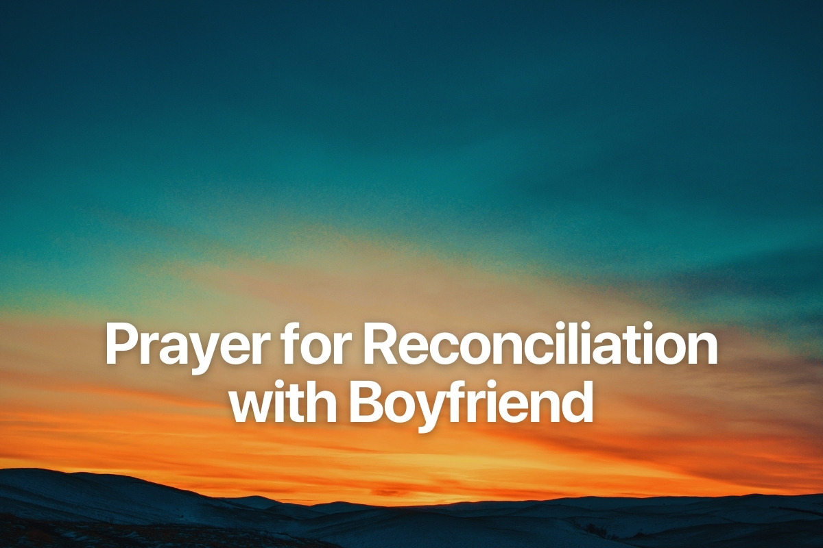 Prayer for Reconciliation with Boyfriend