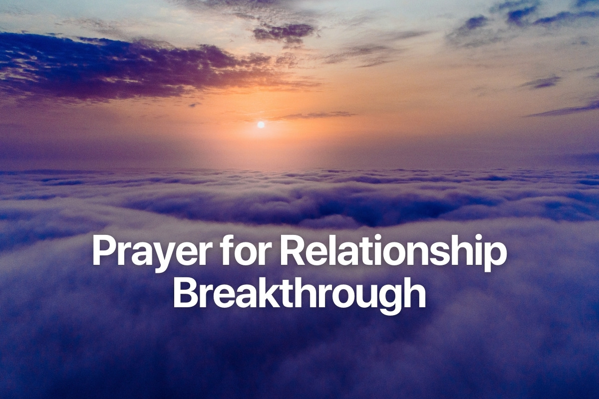 Prayer for Relationship Breakthrough