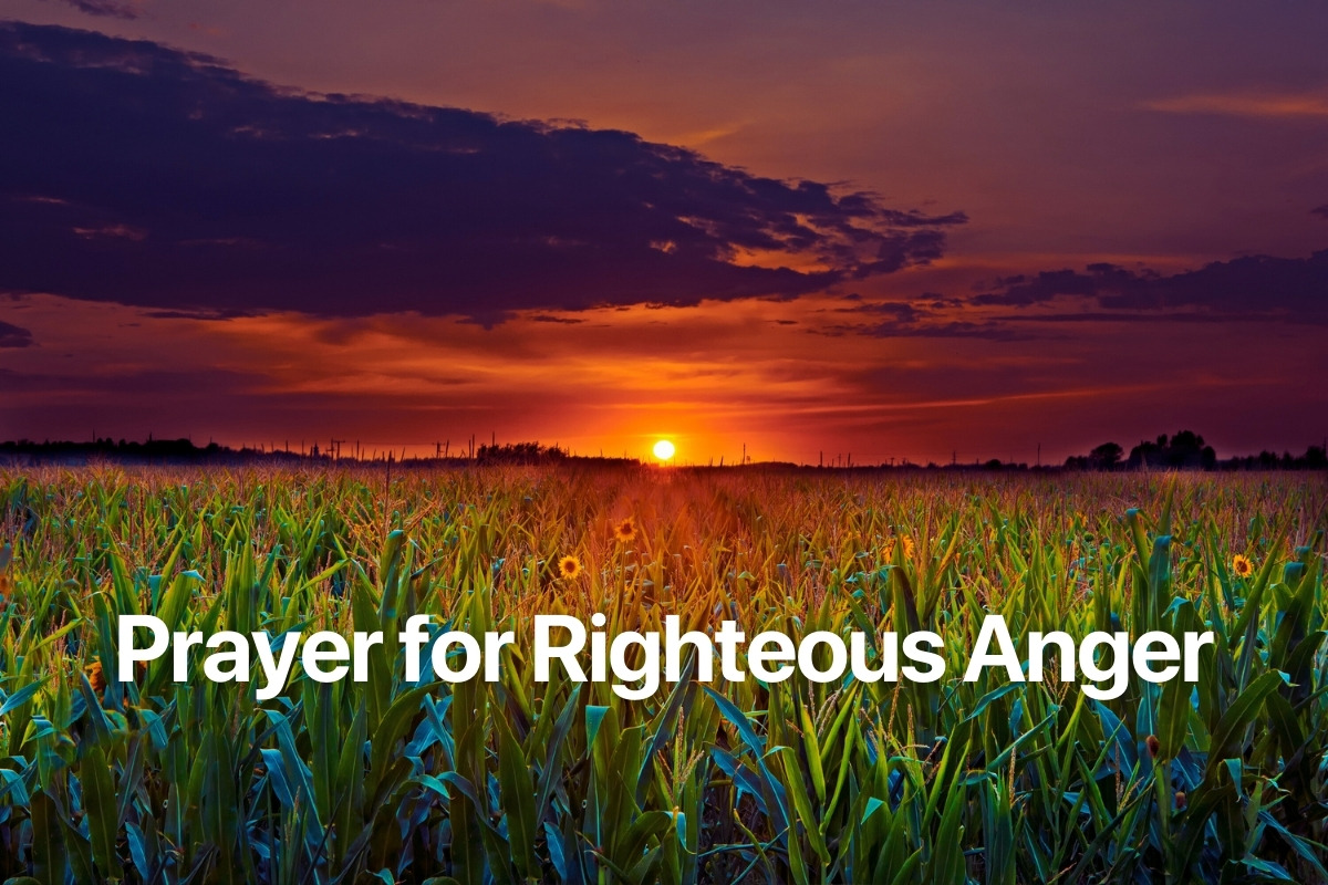 Prayer for Righteous Anger