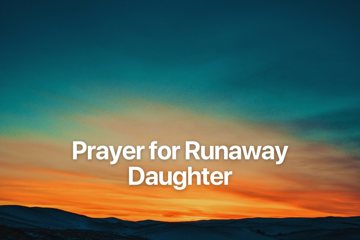 Prayer for Runaway Daughter