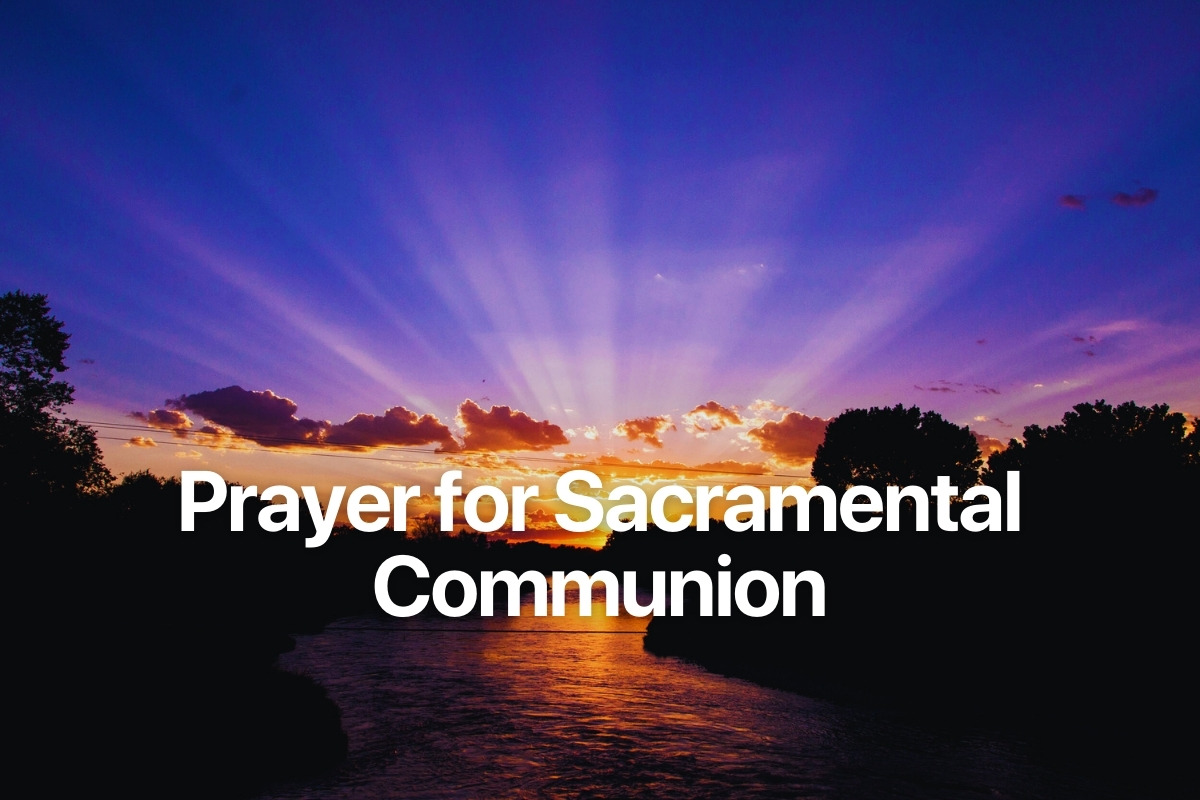 Prayer for Sacramental Communion