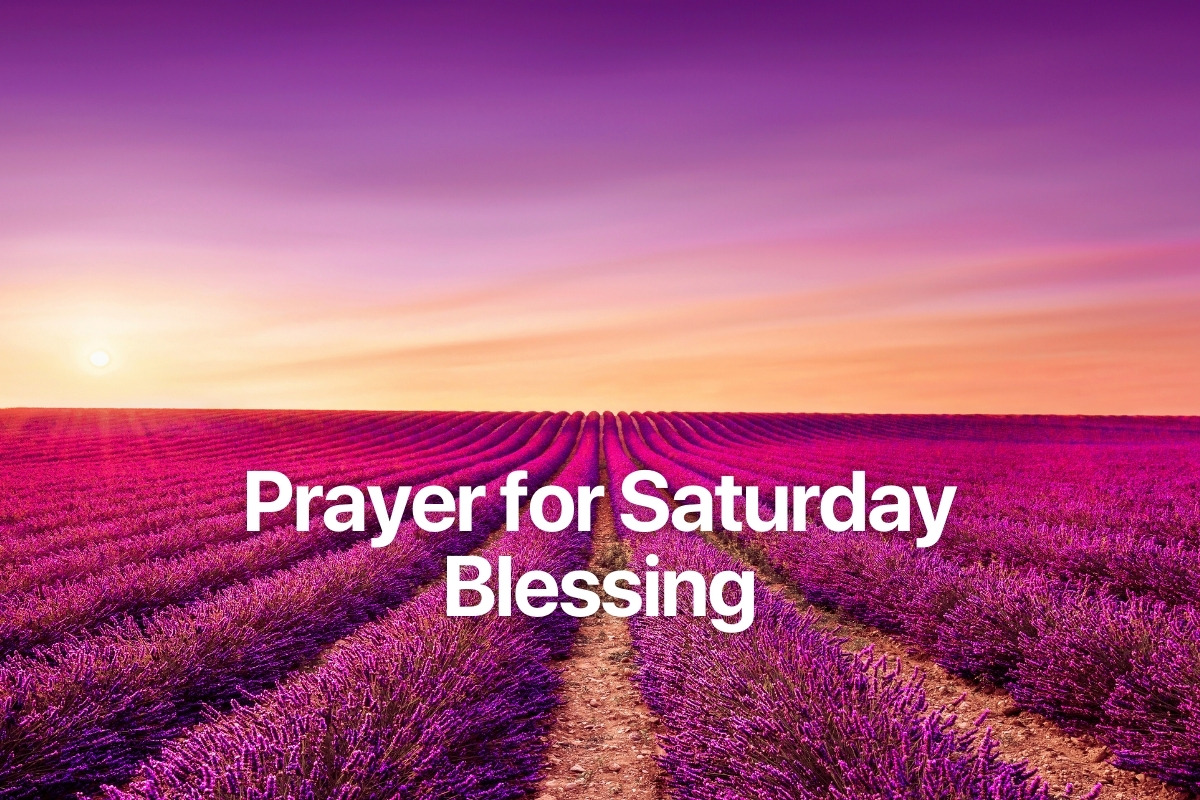 Prayer for Saturday Blessing