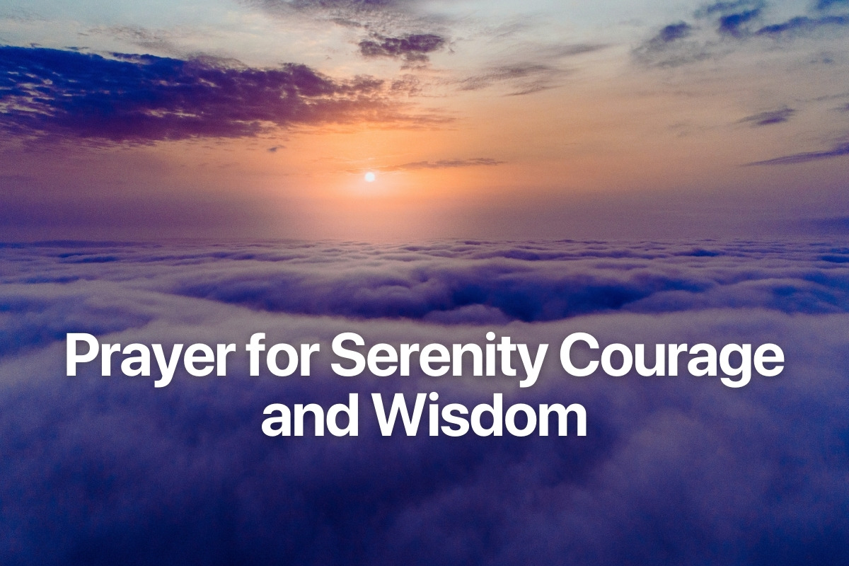 Prayer for Serenity Courage and Wisdom