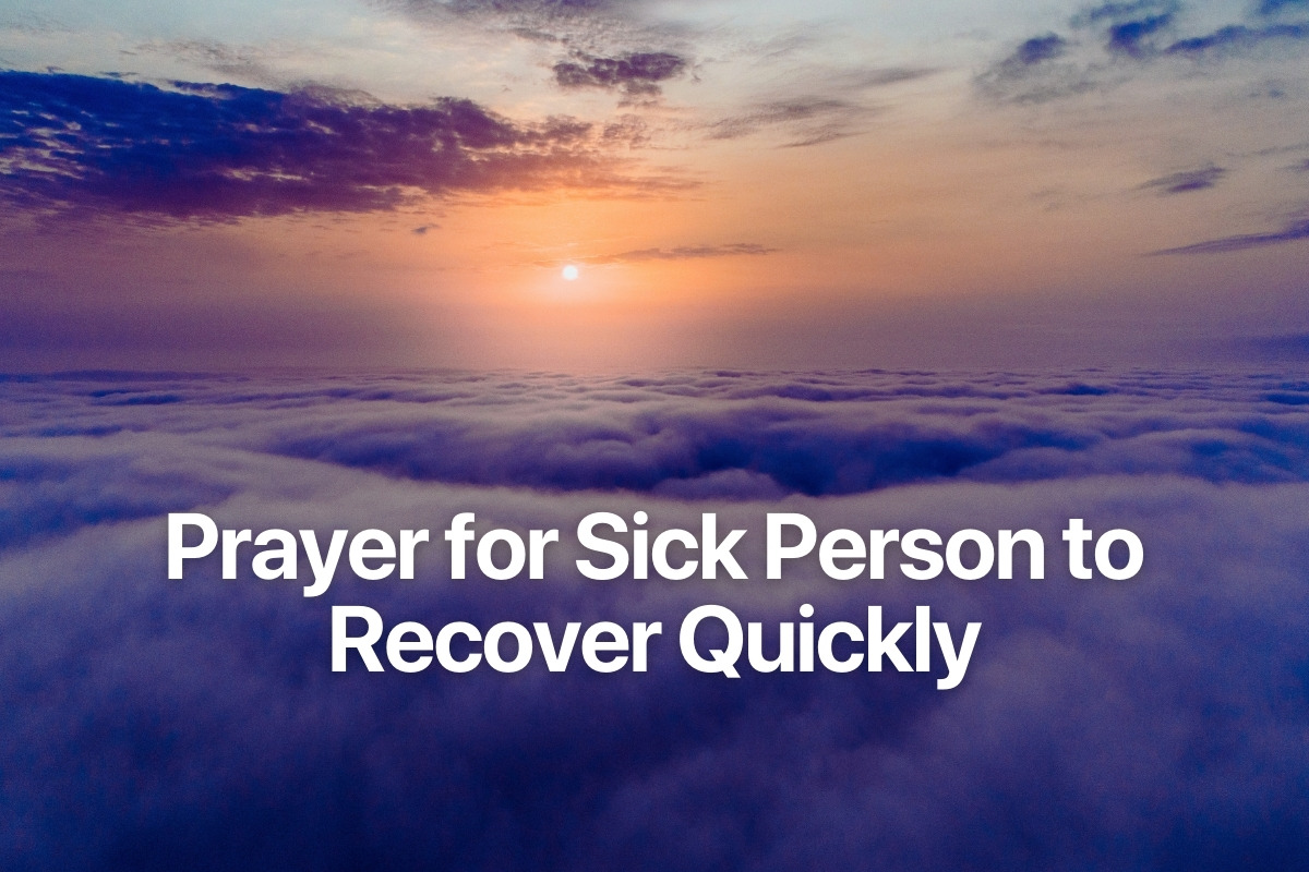Prayer for Sick Person to Recover Quickly